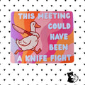 This Meeting Could Have Been A Knife Fight Mouse Pad | Violent Tendencies