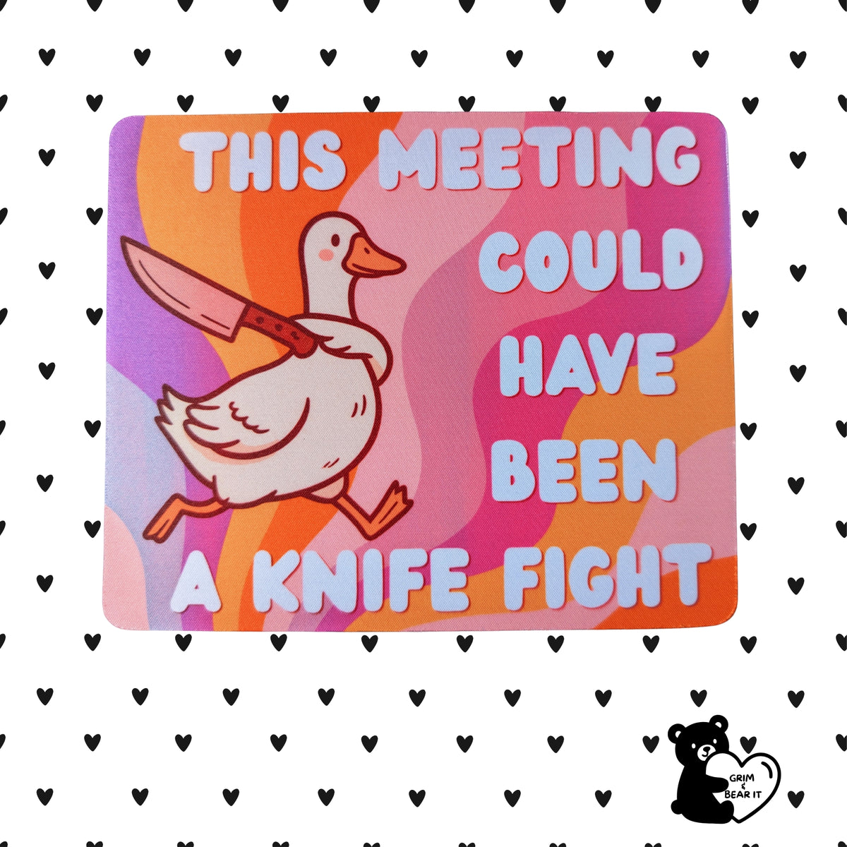 This Meeting Could Have Been A Knife Fight Mouse Pad | Violent Tendencies