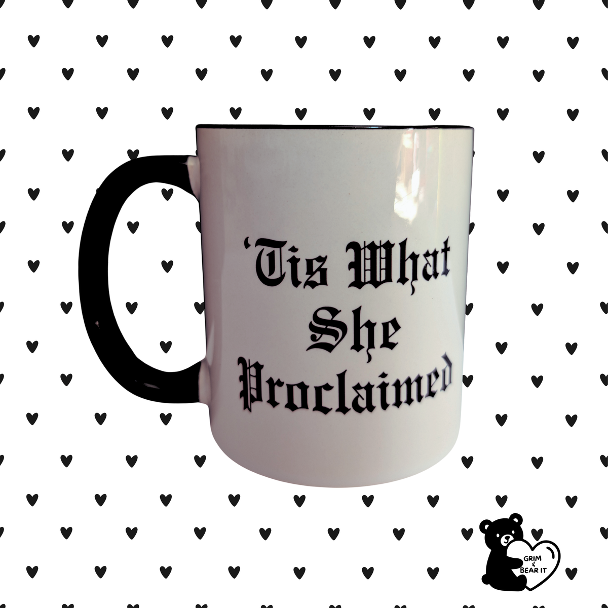 ’Tis What She Proclaimed Two-Tone Mug | That's What She Said Coffee Cup